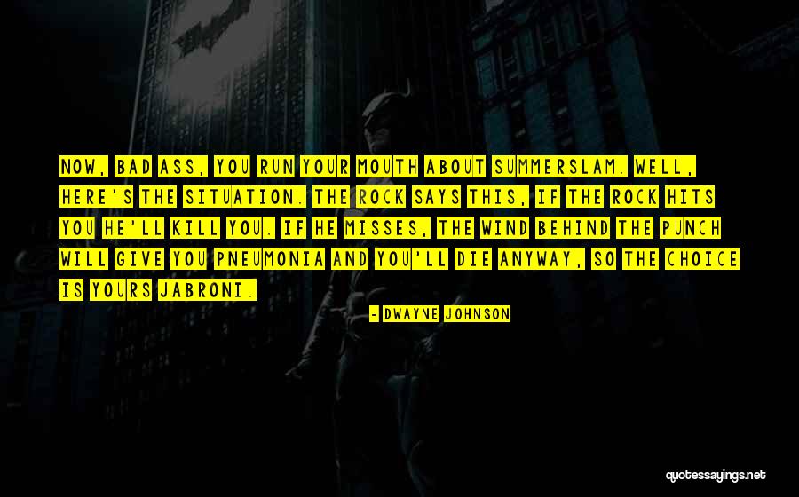 Running Mouth Quotes By Dwayne Johnson Running Mouth Quotes By Dwayne Johnson