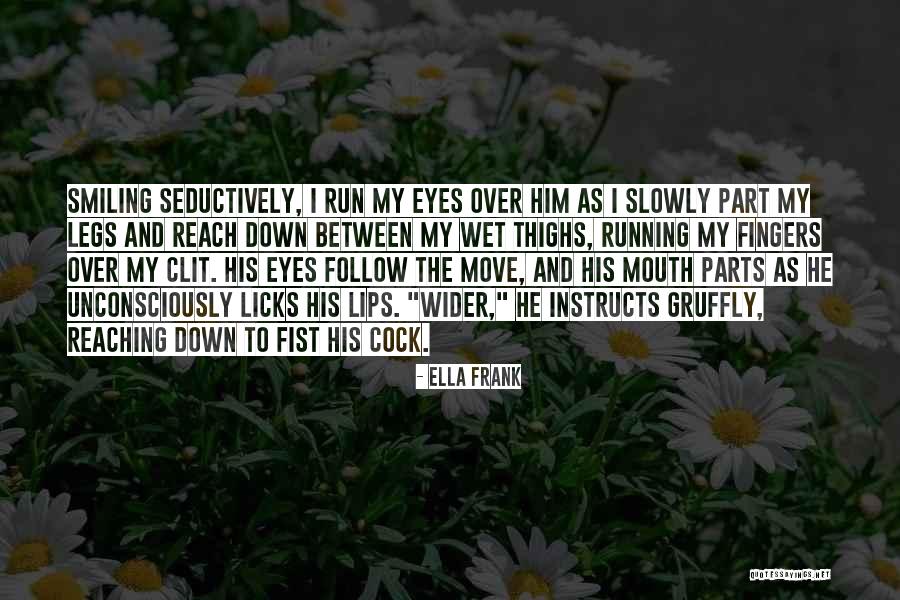 Running Mouth Quotes By Ella Frank Running Mouth Quotes By Ella Frank