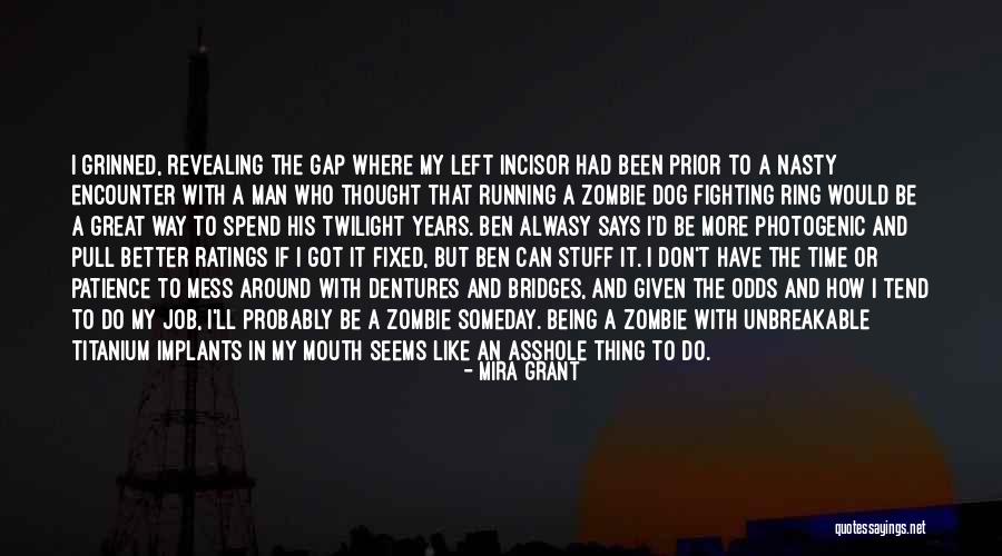 Running Mouth Quotes By Mira Grant Running Mouth Quotes By Mira Grant