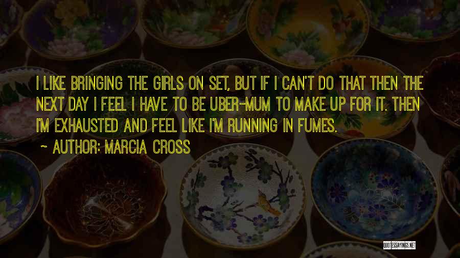 Running On Fumes Quotes By Marcia Cross