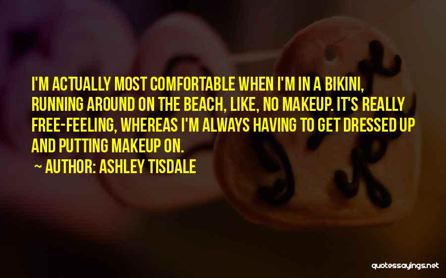 Running On The Beach Quotes By Ashley Tisdale
