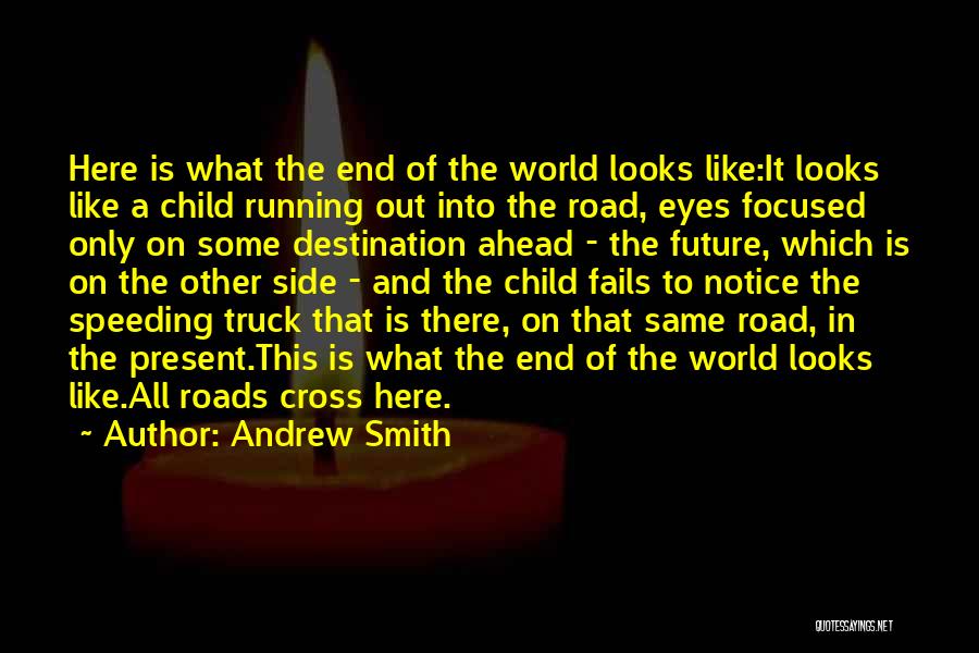 Running On The Road Quotes By Andrew Smith