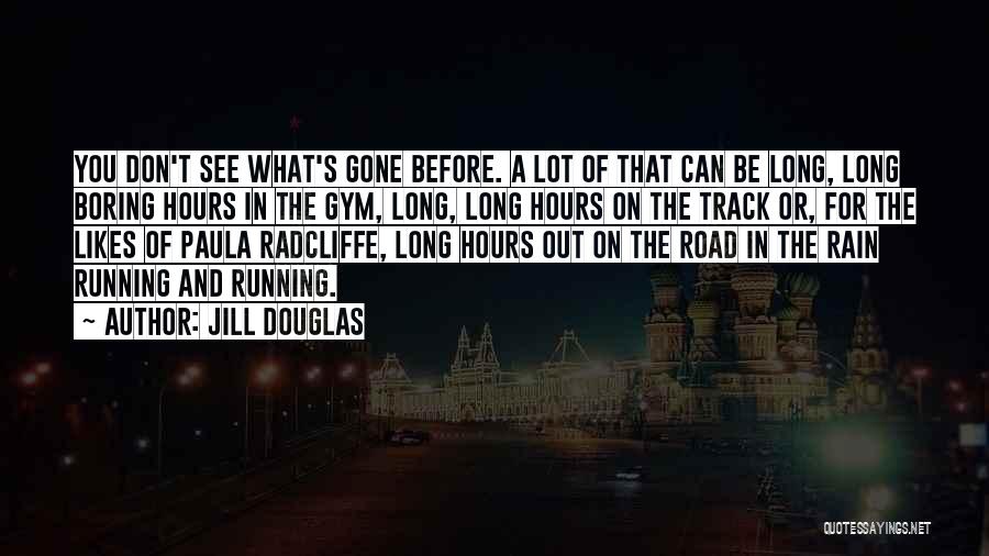 Running On The Road Quotes By Jill Douglas