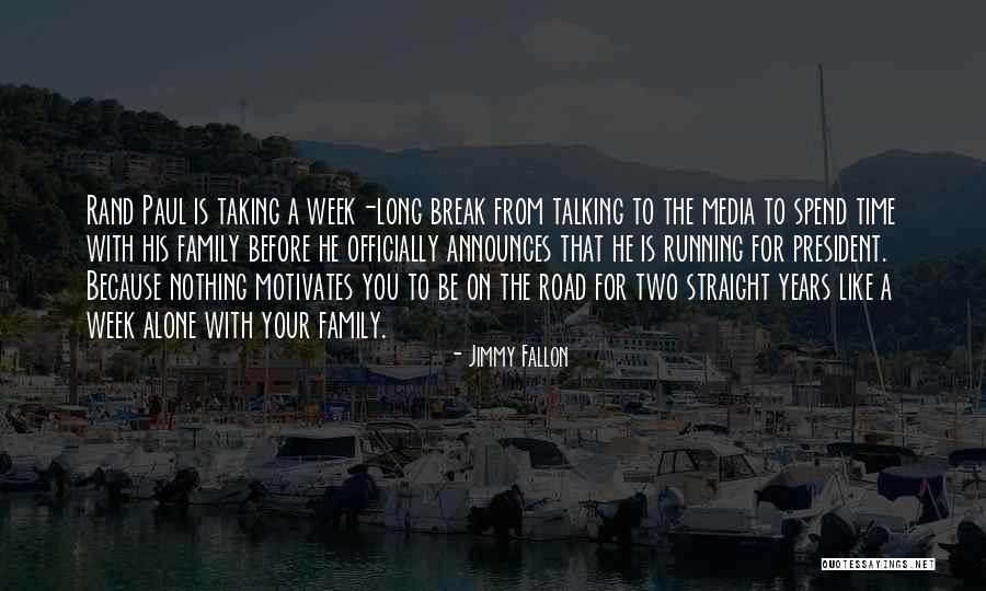 Running On The Road Quotes By Jimmy Fallon Running On The Road Quotes By Jimmy Fallon