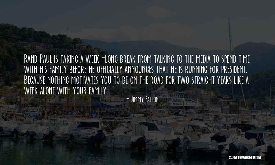 Running On The Road Quotes By Jimmy Fallon