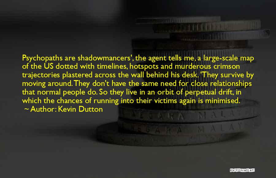 Running Out Of Chances Quotes By Kevin Dutton