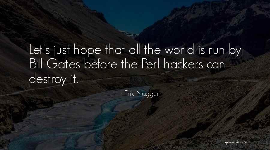 Running Out Of Hope Quotes By Erik Naggum