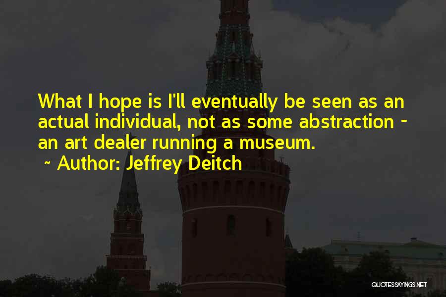 Running Out Of Hope Quotes By Jeffrey Deitch