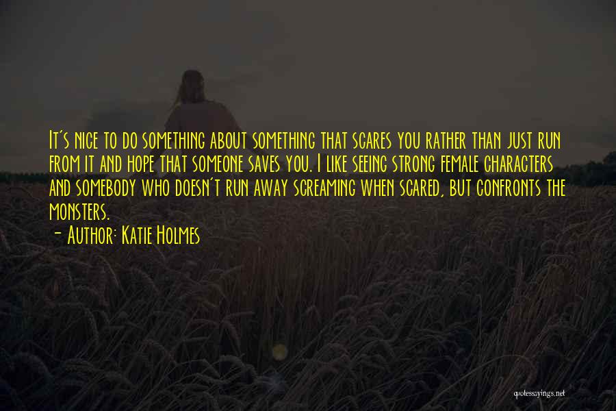 Running Out Of Hope Quotes By Katie Holmes