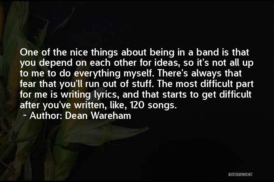 Running Out Of Ideas Quotes By Dean Wareham