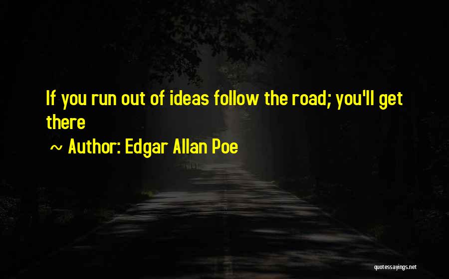 Running Out Of Ideas Quotes By Edgar Allan Poe