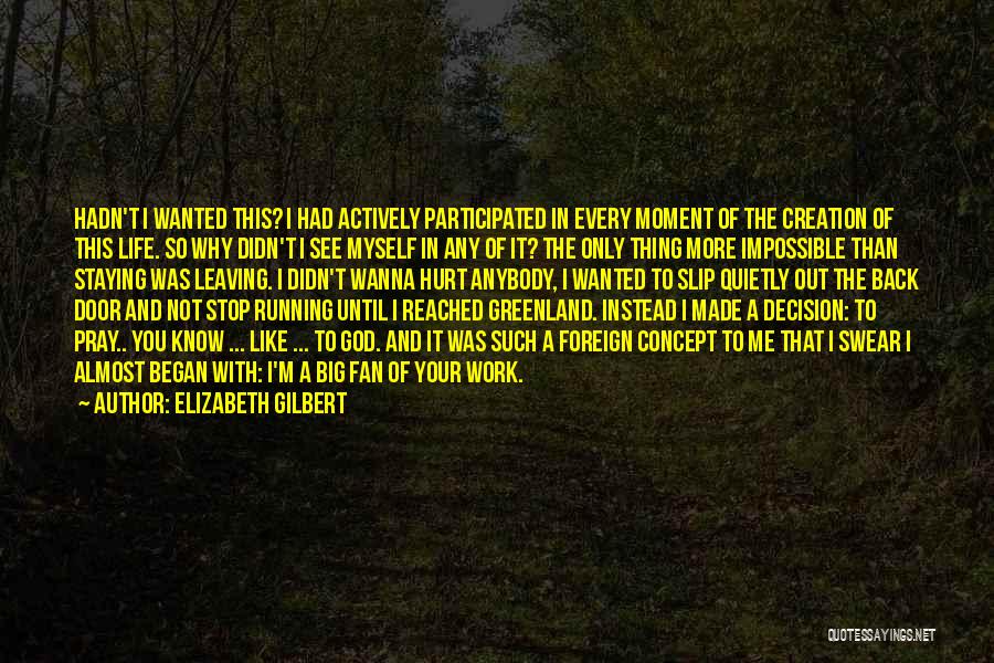 Running Out Of Life Quotes By Elizabeth Gilbert