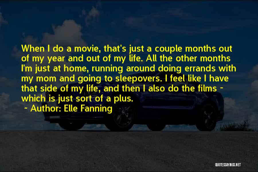 Running Out Of Life Quotes By Elle Fanning