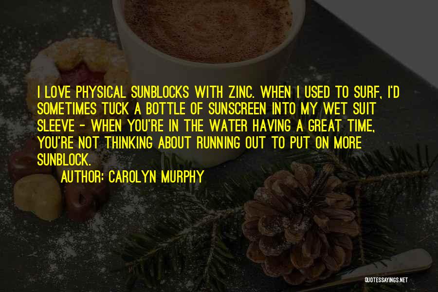 Running Out Of Love Quotes By Carolyn Murphy