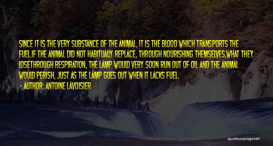 Running Out Of Oil Quotes By Antoine Lavoisier