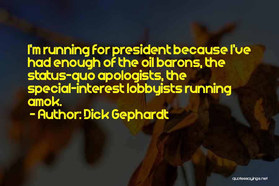 Running Out Of Oil Quotes By Dick Gephardt