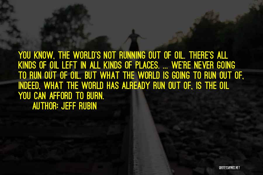 Running Out Of Oil Quotes By Jeff Rubin