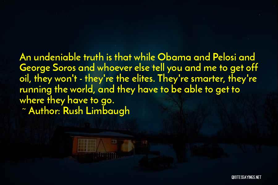 Running Out Of Oil Quotes By Rush Limbaugh