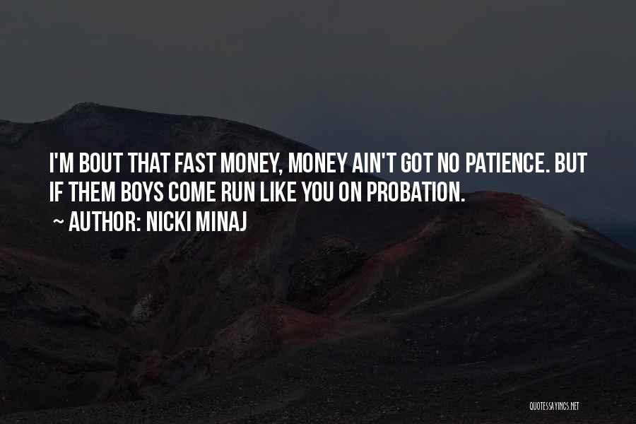 Running Out Of Patience Quotes By Nicki Minaj