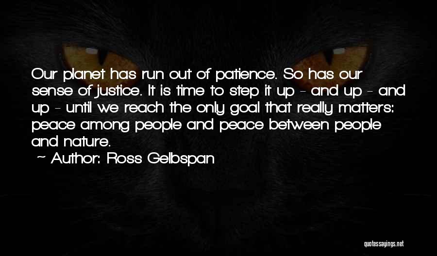 Running Out Of Patience Quotes By Ross Gelbspan