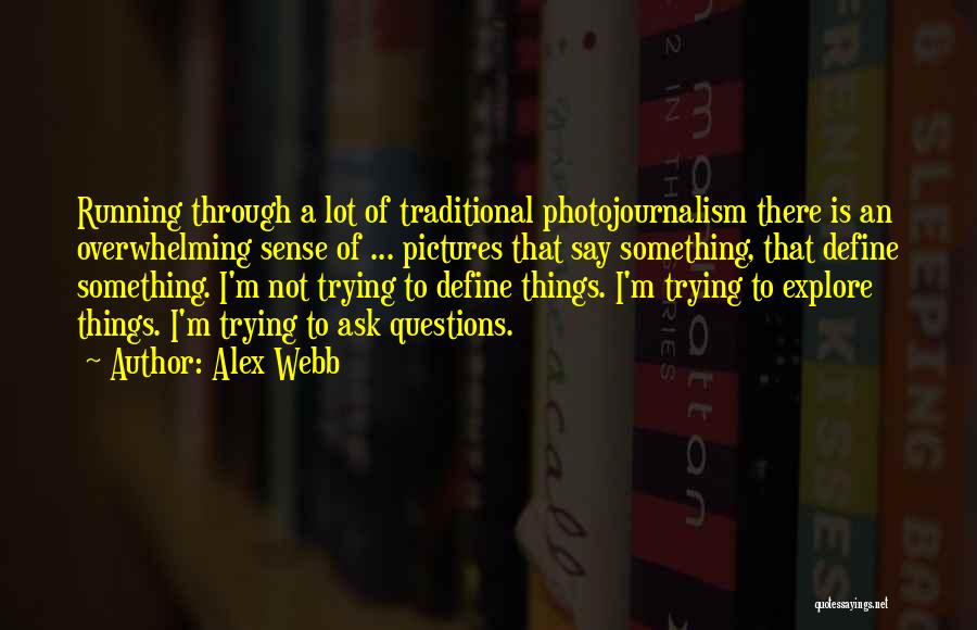 Running Out Of Things To Say Quotes By Alex Webb