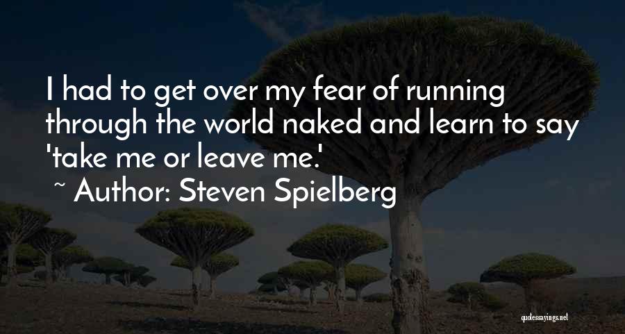 Running Out Of Things To Say Quotes By Steven Spielberg