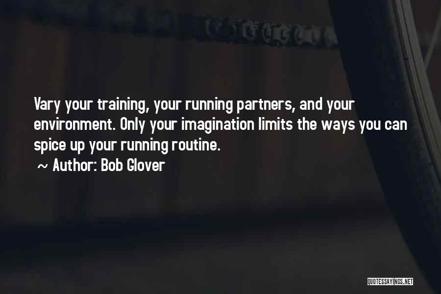 Running Partners Quotes By Bob Glover