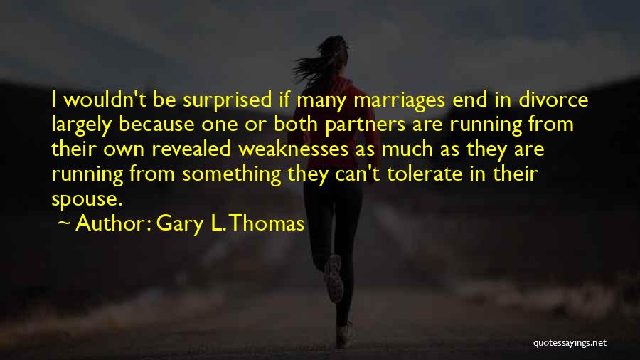 Running Partners Quotes By Gary L. Thomas