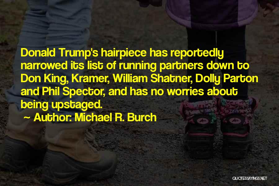 Running Partners Quotes By Michael R. Burch