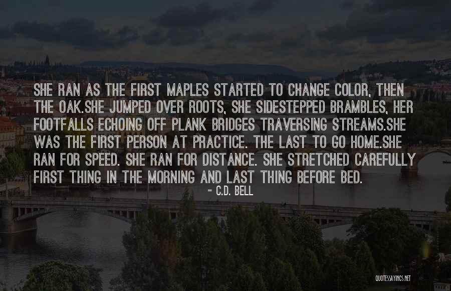 Running Quotes Quotes By C.D. Bell Running Quotes Quotes By C.D. Bell