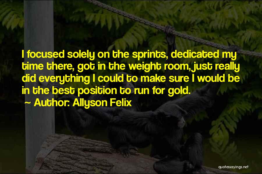 Running Sprints Quotes By Allyson Felix