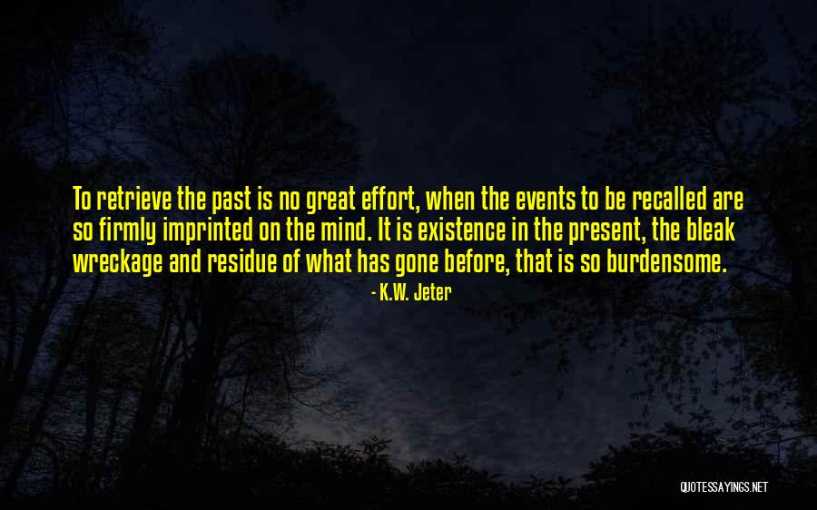 Running Streak Quotes By K.W. Jeter Running Streak Quotes By K.W. Jeter