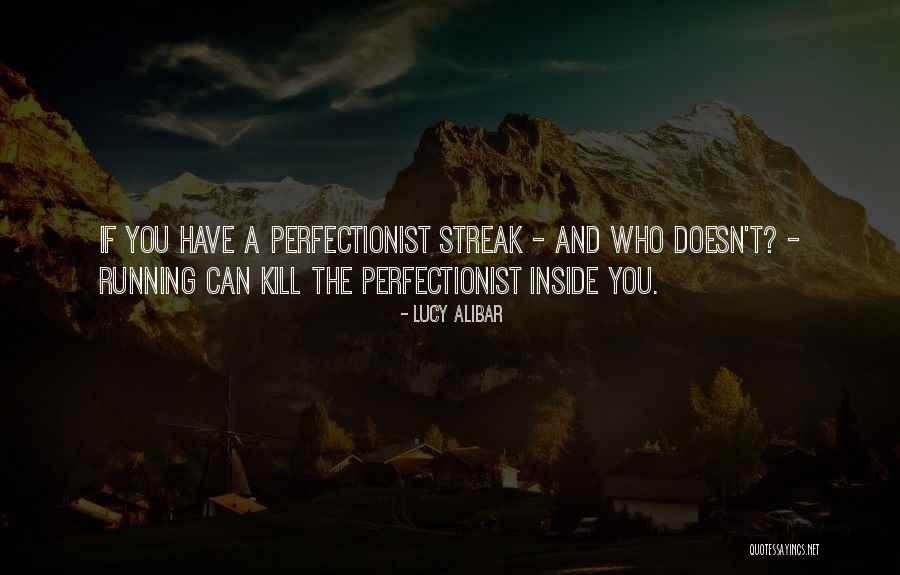 Running Streak Quotes By Lucy Alibar Running Streak Quotes By Lucy Alibar