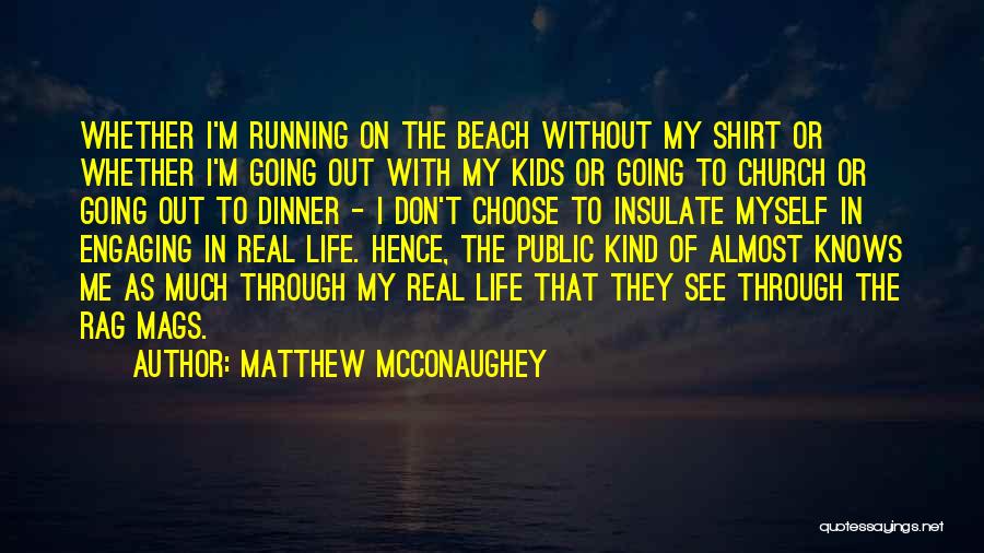 Running T Shirt Quotes By Matthew McConaughey