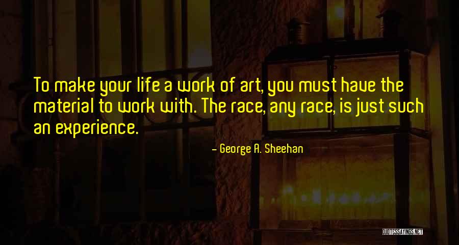 Running The Race Of Life Quotes By George A. Sheehan