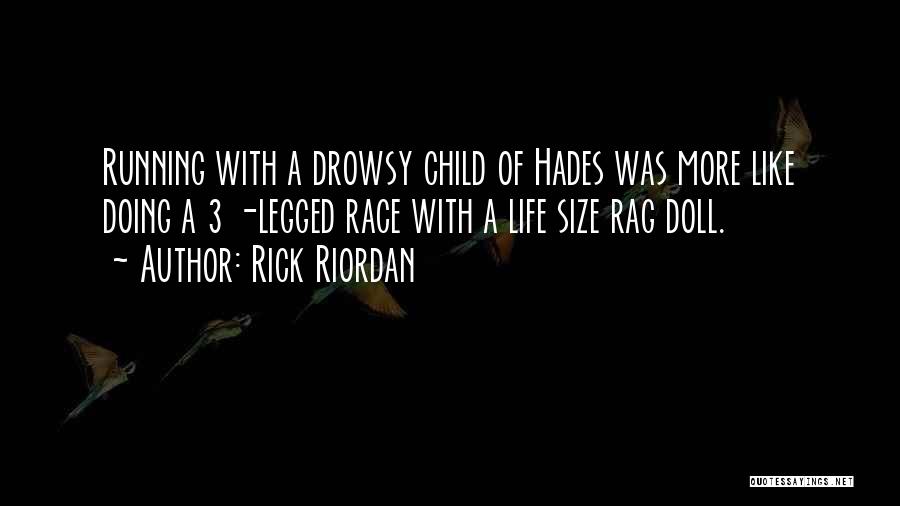 Running The Race Of Life Quotes By Rick Riordan