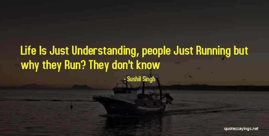 Running The Race Of Life Quotes By Sushil Singh