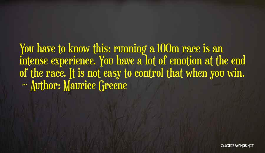 Running The Race Quotes By Maurice Greene