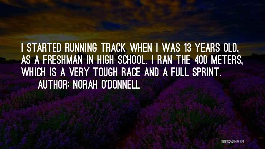 Running The Race Quotes By Norah O'Donnell