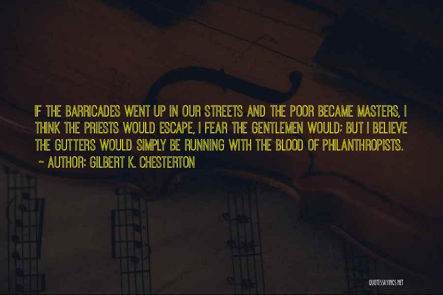 Running The Streets Quotes By Gilbert K. Chesterton