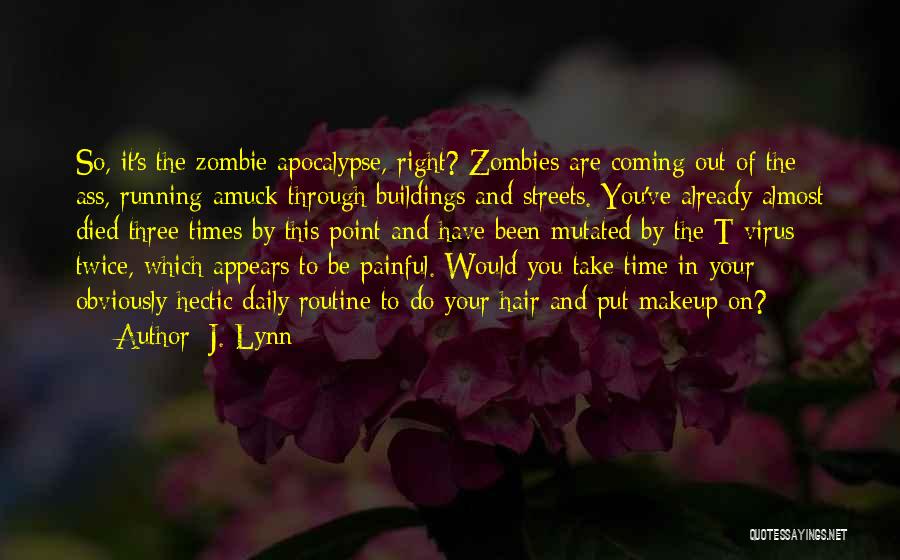 Running The Streets Quotes By J. Lynn