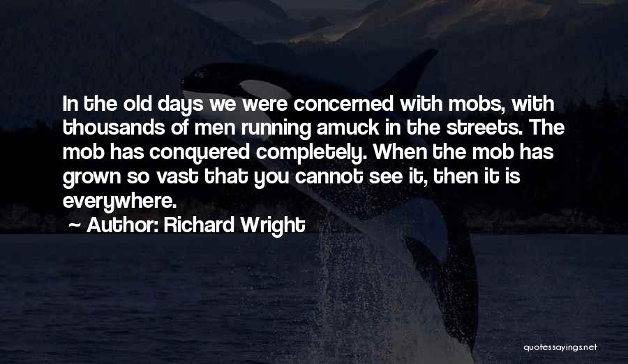 Running The Streets Quotes By Richard Wright