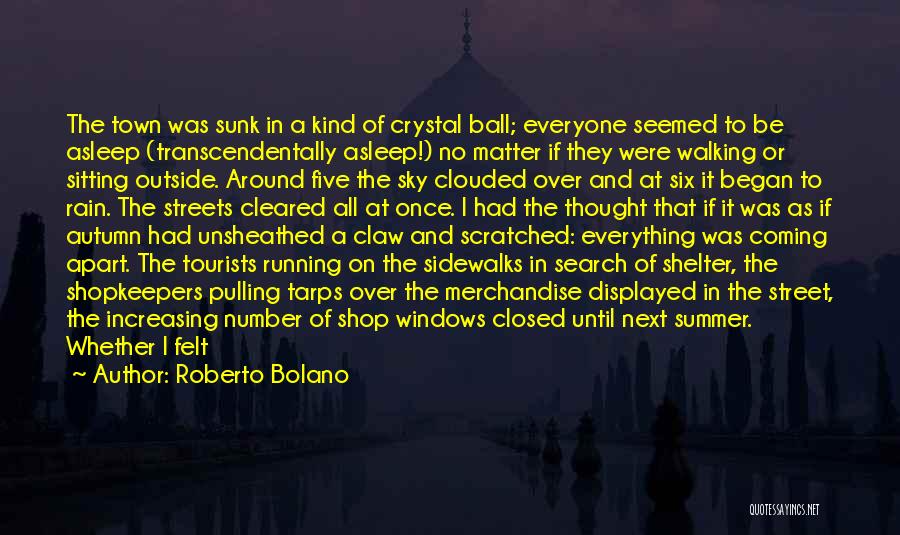 Running The Streets Quotes By Roberto Bolano