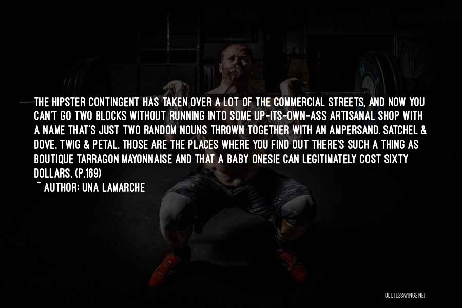 Running The Streets Quotes By Una LaMarche