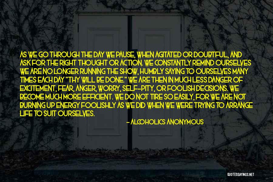 Running Through Life Quotes By Alcoholics Anonymous