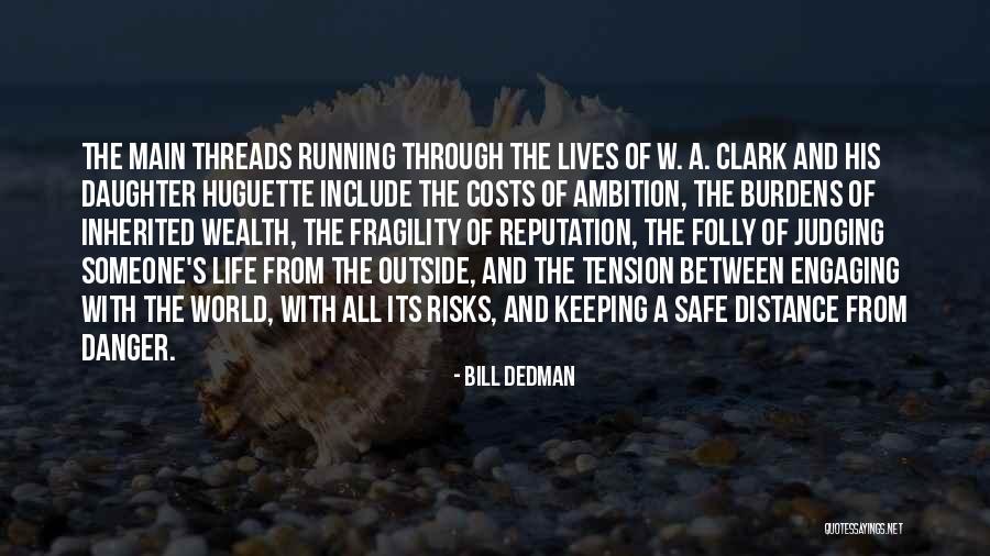 Running Through Life Quotes By Bill Dedman