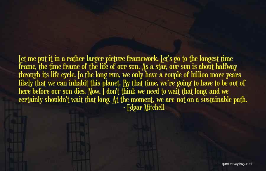 Running Through Life Quotes By Edgar Mitchell