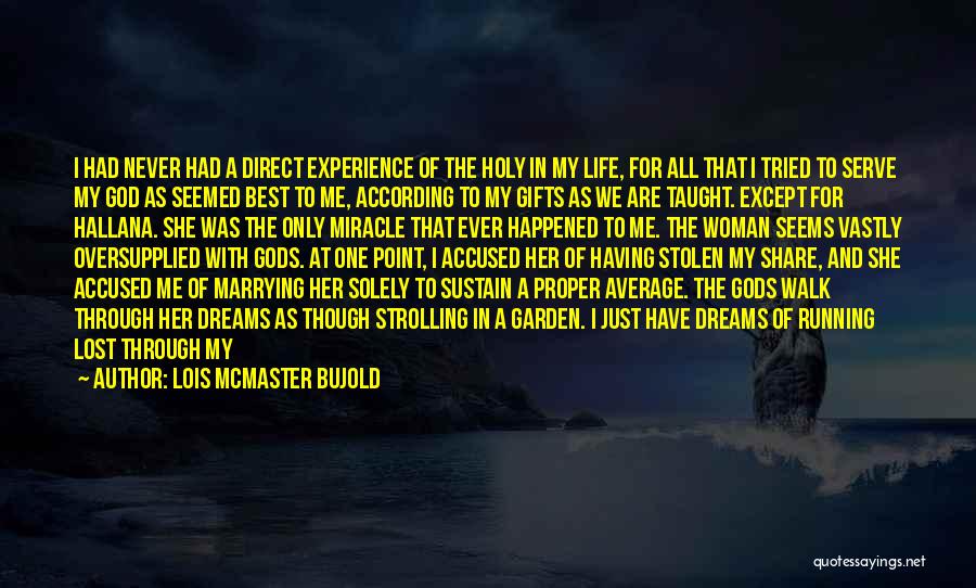 Running Through Life Quotes By Lois McMaster Bujold