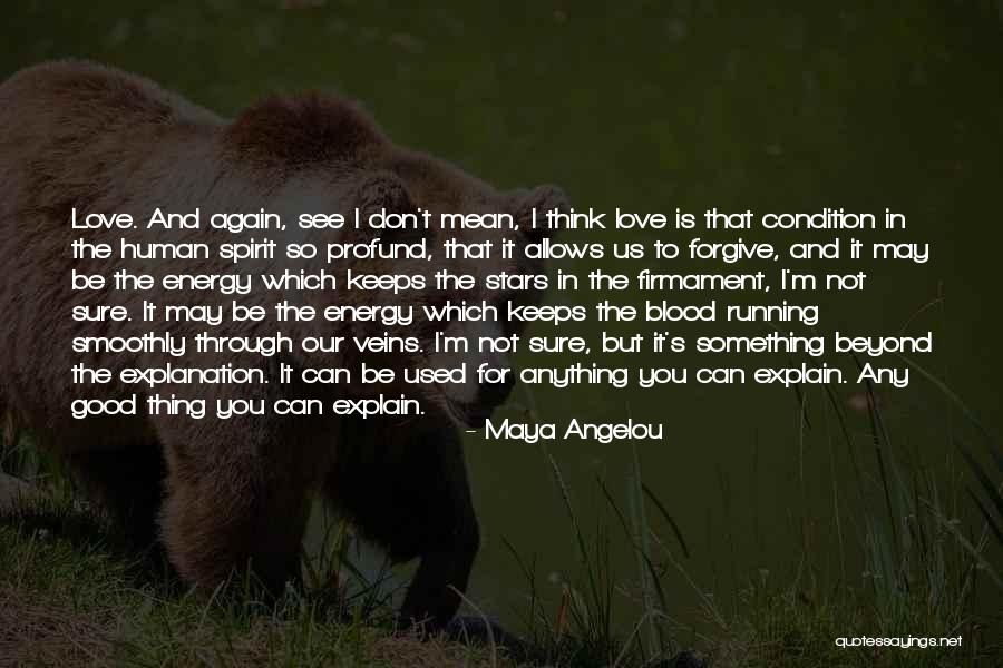 Running Through Life Quotes By Maya Angelou