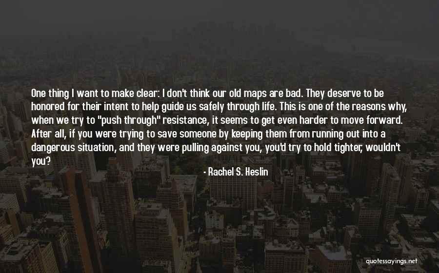 Running Through Life Quotes By Rachel S. Heslin